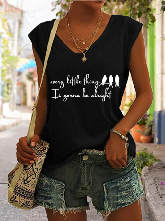 Every Little Thing I's Gonna Be Alright Print Sleeveless Tee