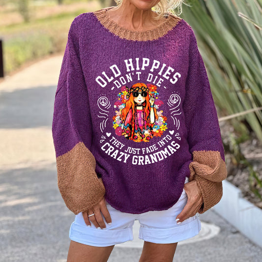 Old Hippies Don't Die They Just Fade Into Crazy Grandmas Women's Printed Loose Sweatshirt
