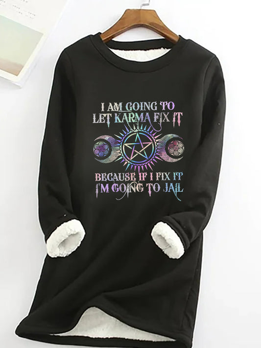 I Am Going To Let Karma Fix It Printed Women's thermal