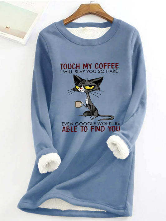 Touch My Coffee Able To Find You Printed Women's thermal