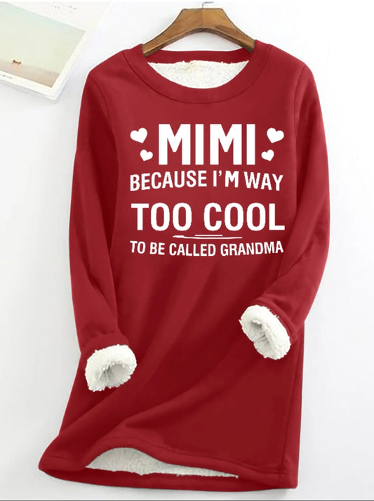 Mimi Because I'm Way Too Cool Printed Women's Fleece Sweatshirt