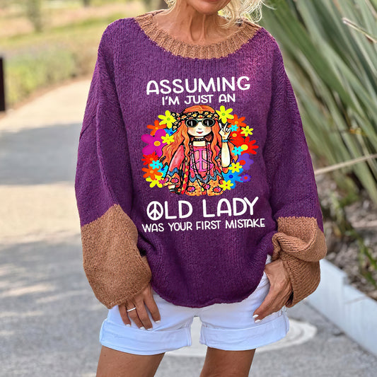 Assuming I'm Just An Old Lady Was Your First Mistake Printed Women's Loose Sweatshirt