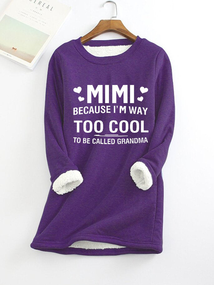 Mimi Because I'm Way Too Cool Printed Women's Fleece Sweatshirt