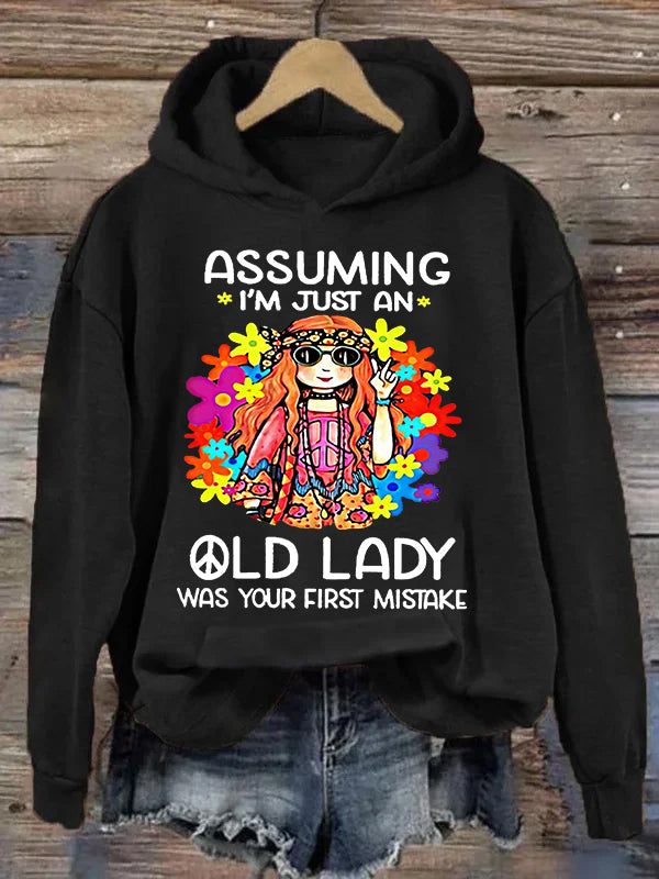 Assuming I'm Just An Old Lady Was Your First Mistake Printed Women’s Hoodies