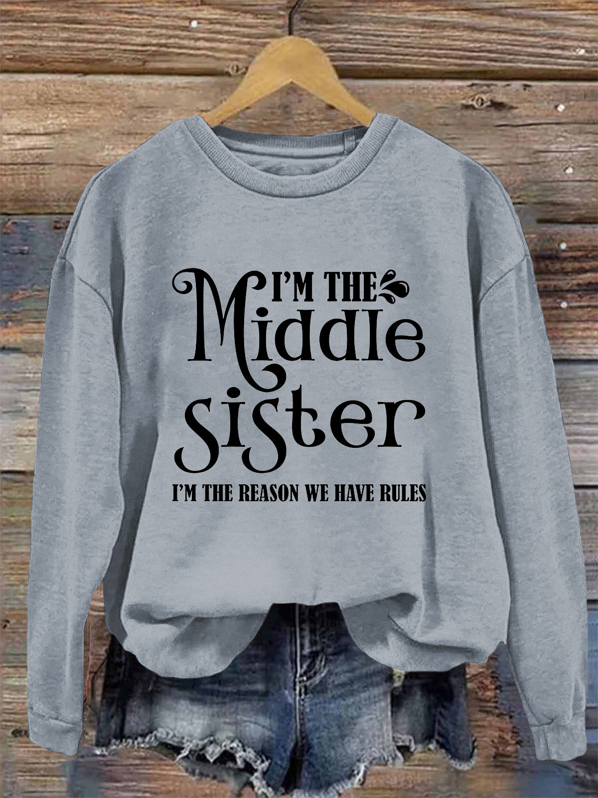 I'm The Middle Sister I'm The Reason We Have Rules Printed Fleece-lined Unisex Sweatshirt
