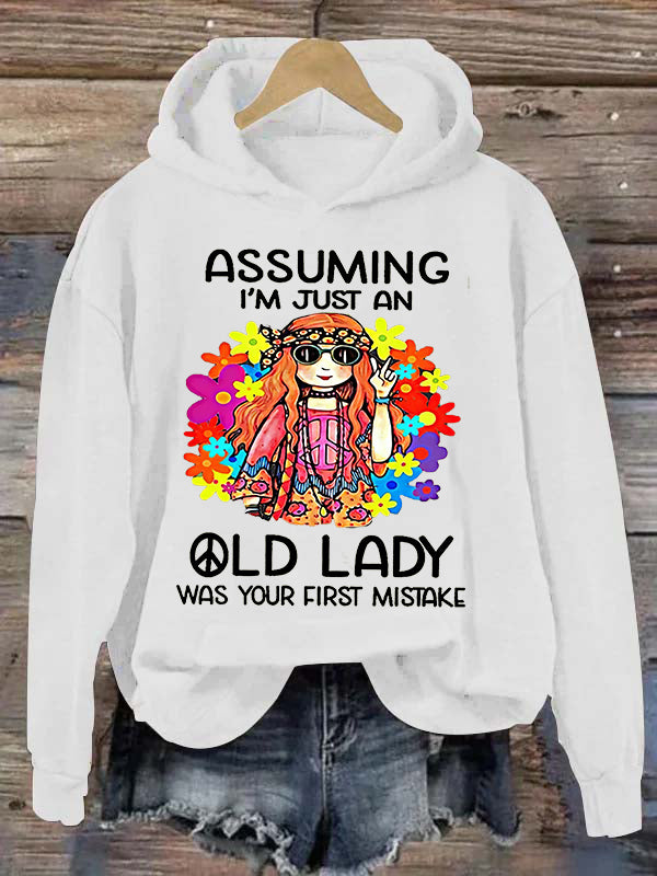 Assuming I'm Just An Old Lady Was Your First Mistake Printed Women’s Hoodies