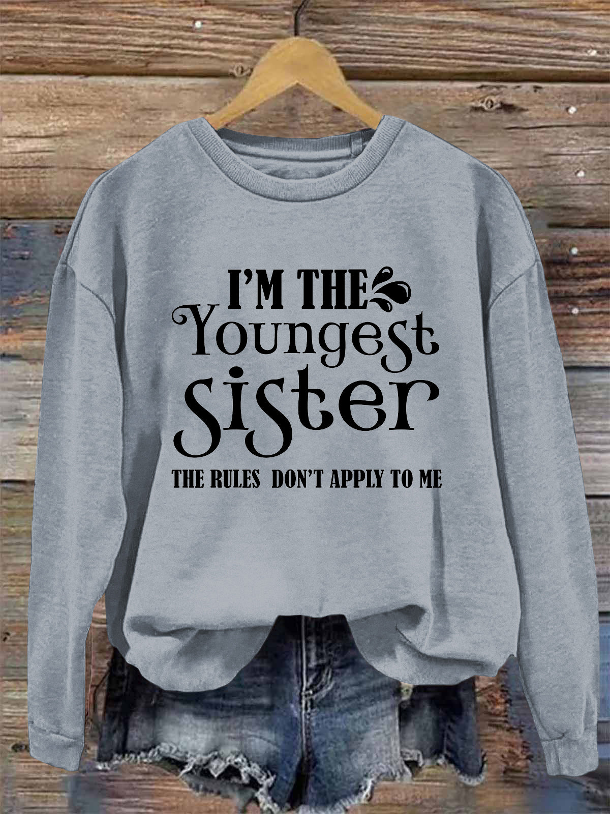I'm The Youngest Sister The Rules Don't Apply To Me Printed Fleece-lined Unisex Sweatshirt